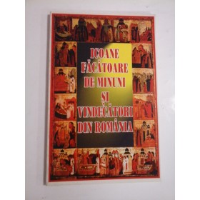 ICOANE  FACATOARE  DE  MINUNI  SI  VINDECATORI  DIN  ROMANIA  -  coordonator  Gheorghe  Voicu  